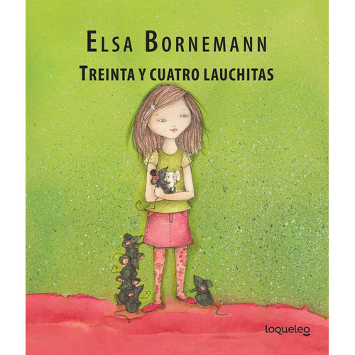 Treinta Y Cuatro Lauchitas - Elsa Bornemann - Loqueleo