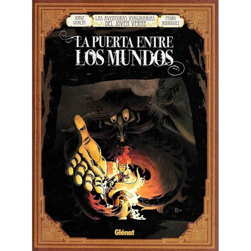Las Aventuras Imaginarias Del Joven Verne La Puerta Entre Los Mundos, De Jorge García. Editorial Glenat, Edición 1 En Español