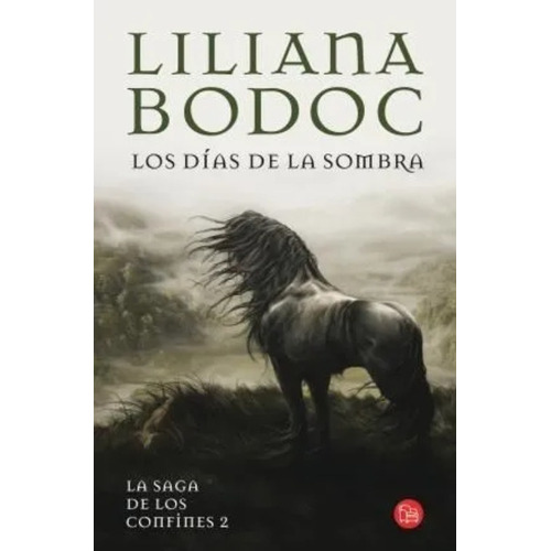 Los Dias De La Sombra, De Liliana Bodoc., Vol. N/a. Editorial Punto De Lectura, Tapa Blanda En Español, 2011