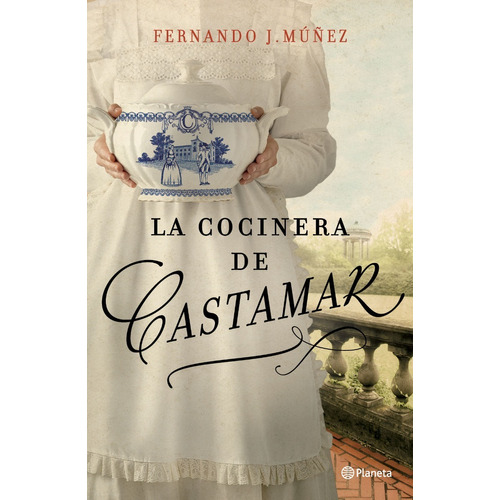 La Cocinera De Castamar - Fernando J. Muñez - Planeta Libro