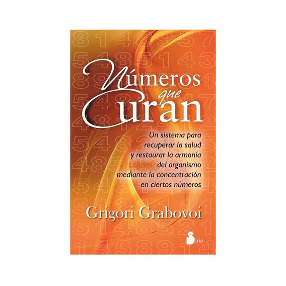 Libro Numeros Que Curan, De Grigori Grabovoi. Editorial Sirio, Tapa Blanda, Edición 1 En Español, 2022
