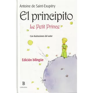 El Principito (edicion Bilingue Español Frances), De De Saint-exupéry, Antoine. Editorial Losada, Tapa Dura En Español, 2013