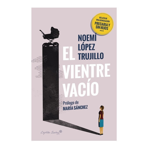 El Vientre Vacío, De Lopez Trujillo, Noemi., Vol. No. Editorial Capital Swing, Tapa Blanda En Español, 1