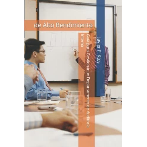 Guia Para Gestionar Un Departamento De Auditoria..., De Klus, Mg. Javier Fernando. Editorial Independently Published En Español