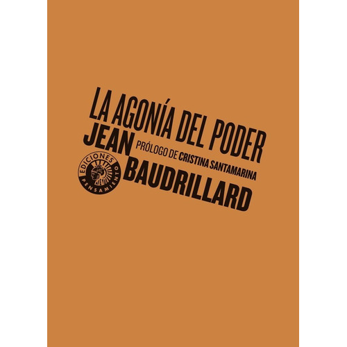 La Agonãâa Del Poder, De Baudrillard, Jean. Editorial Círculo De Bellas Artes (madrid), Tapa Blanda En Español