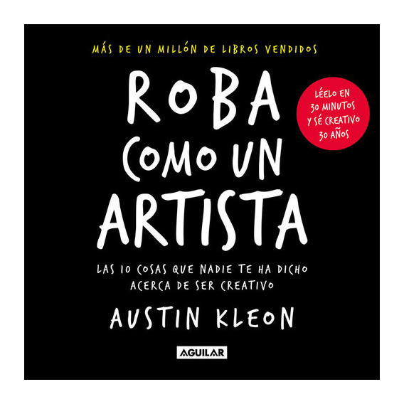 Roba Como Un Artista, De Austin Kleon. Editorial Aguilar, Tapa Blanda En Español