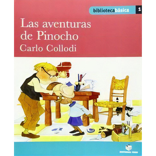 Biblioteca Bãâ¡sica 01 - Las Aventuras De Pinocho -carlo Collodi-, De Varios Autores. Editorial Teide, S.a., Tapa Blanda En Español