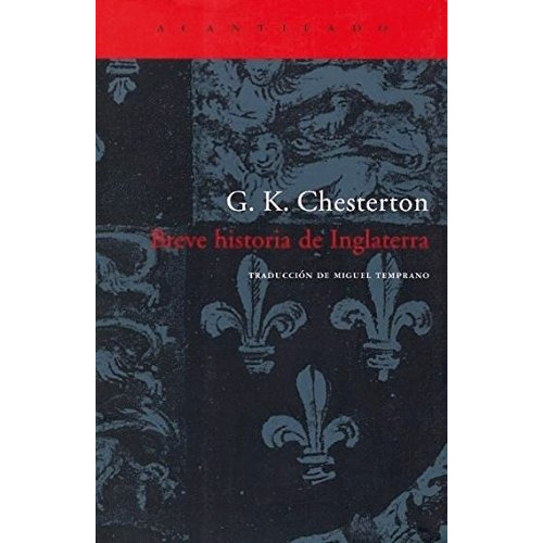 Breve Historia De Inglaterra, De G. K. Chesterton., Vol. 0. Editorial Acantilado, Tapa Blanda En Español, 2005