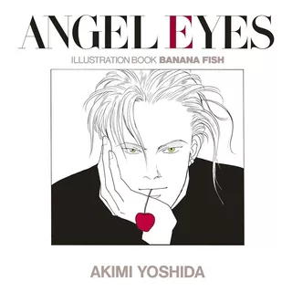 Banana Fish Illustration Book Collection Angel Eyes Jp