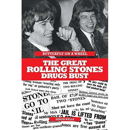 Butterfly On A Wheel: The Great Rolling Stones Drugs Bust, De Simon Wells. Editorial Omnibus Press En Inglés