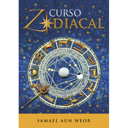 Curso Zodiacal, De Samael Aun Weor., Vol. No Aplica. Editorial Ageac, Tapa Blanda En Español, 2019