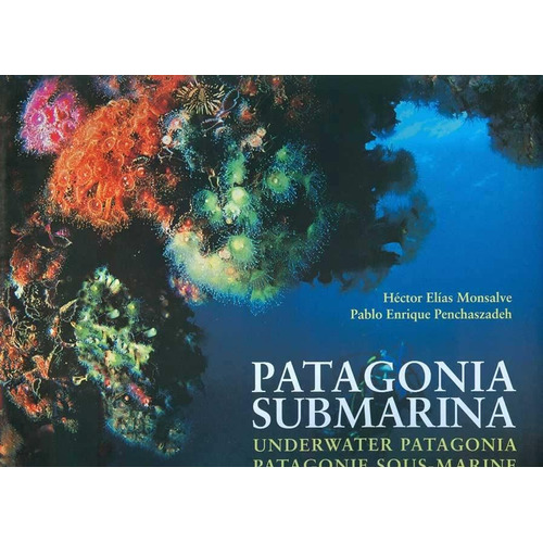 Patagonia Submarina - Hector Monsalve / Pablo Penchaszadeh
