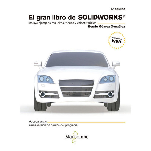 El Gran Libro De Solidworksãâ« 3ãâªed., De Gómez González, Sergio. Editorial Marcombo, Tapa Blanda En Español