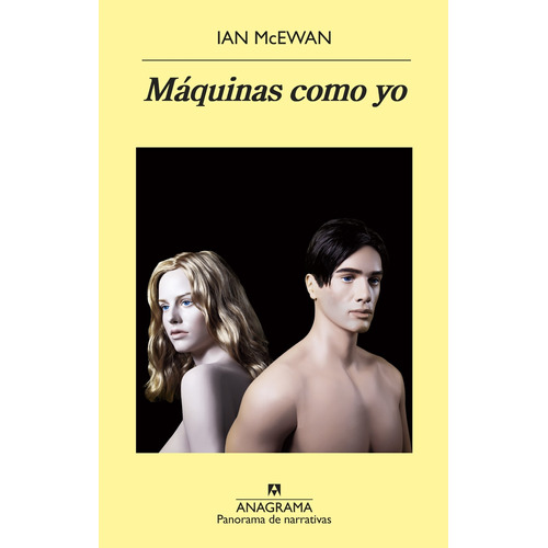 Maquinas Como Yo, de McEwan, Ian. Editorial Anagrama, tapa blanda en español, 2019