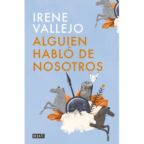 Alguien Habló De Nosotros, De Vallejo, Irene. Editorial Debate, Tapa Blanda En Español, 2023