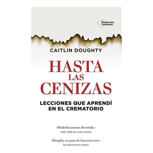 Hasta Las Cenizas, De Doughty. Plataforma Editorial En Español