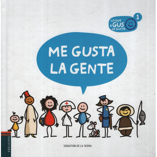 Me Gusta La Gente, De De La Serna Giralt, Sebastian. Editorial Edelvives, Tapa Tapa Blanda En Español