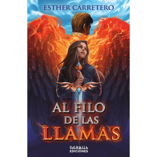 Al Filo De Las Llamas, De Esther Carretero. Editorial Valhalla Ediciones, Tapa Blanda En Español, 2022