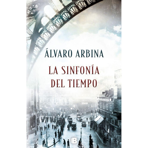 La Sinfonía Del Tiempo - Álvaro Arbina
