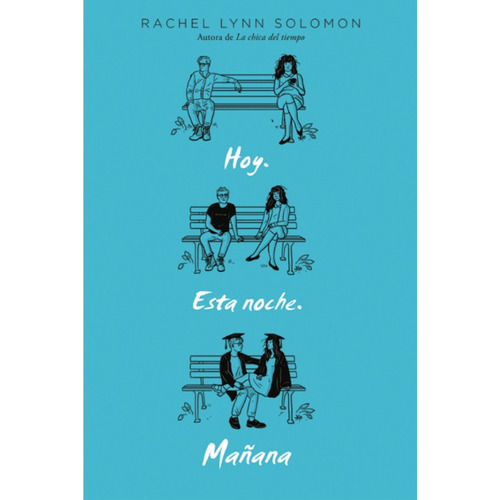 HOY. ESTA NOCHE. MAÑANA: No, de LYNN SOLOMON, RACHEL., vol. 1. Editorial Titania, tapa pasta blanda, edición 1 en español, 2023