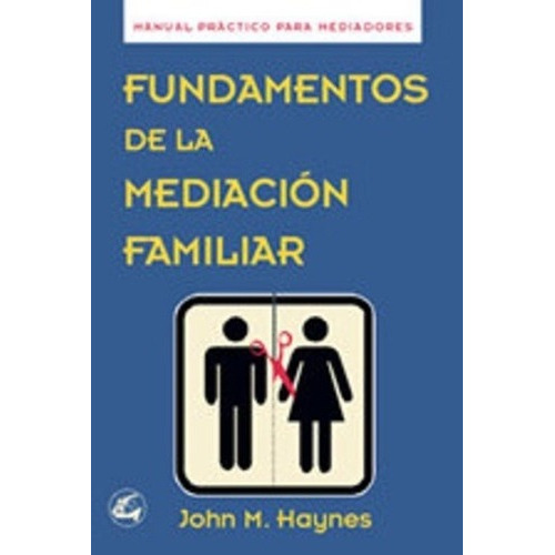 Fundamentos De La Mediacion Familiar - Haynes, John