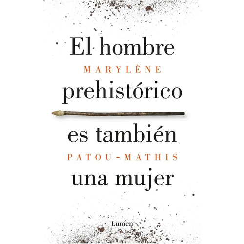 El Hombre Prehistorico - Patou Mathis - Lumen - Libro