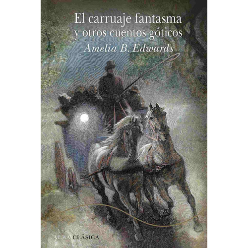 Carruaje Fantasma - Td - Edwards Amelia, de Edwards, Amelia. Editorial Alba, tapa dura en español, 2021