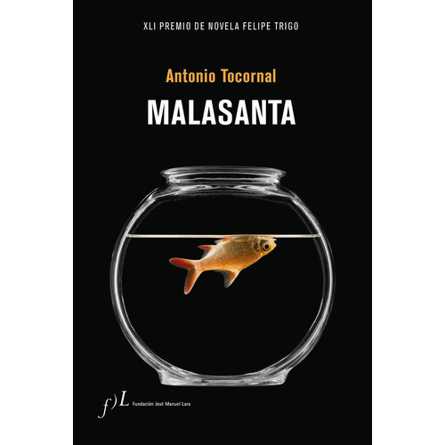 Malasanta, De Tocornal, Antonio. Editorial Fundacion Jose Manuel Lara, Tapa Blanda En Español