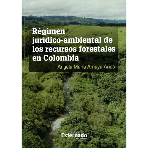Regimen Juridico Ambiental De Los Recursos Forestales
