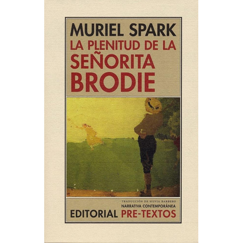 Plenitud De La Señorita Brodie, La - Muriel Spark