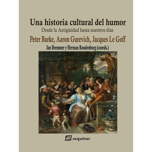 Una Historia Cultural Del Humor, De Gurevich, Aaron. Editorial Sequitur Ediciones,s.l En Español
