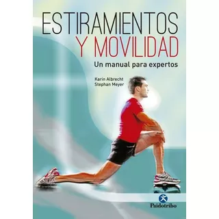 Estiramientos Y Movilidad - Karin Albrecht / Stephan Meyer