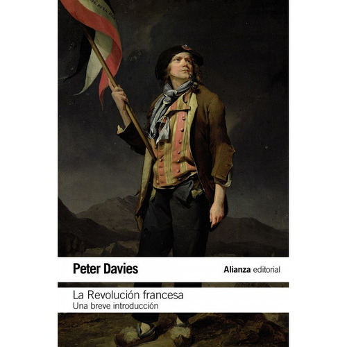 La Revoluciãâ³n Francesa, De Davies, Peter. Alianza Editorial, Tapa Blanda En Español