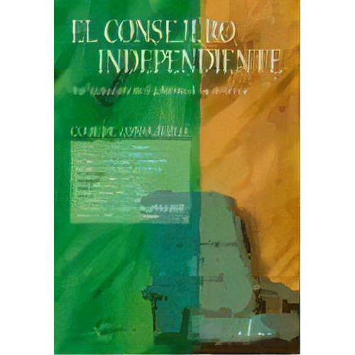 El Consejero Independiente, De Club De Sejeros. Editorial Diaz De Santos, Tapa Blanda, Edición 2005 En Español