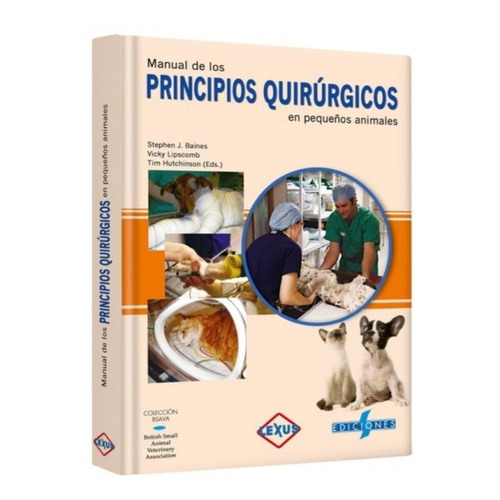 Manual De Los Principios Quirúrgicos En Pequeños Animales