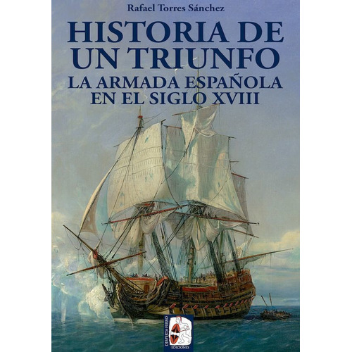 La Armada Española En El Siglo Xviii. (tapa Dura) - *