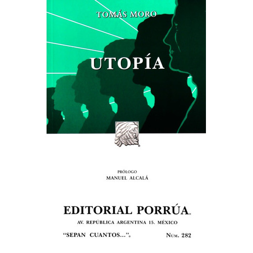 Utopia, De Tomás Moro. Editorial Porrúa México, Edición 22, 2019 En Español