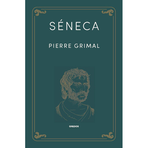 Séneca de Pierre Grimal Editorial Gredos en Español Tapa Blanda