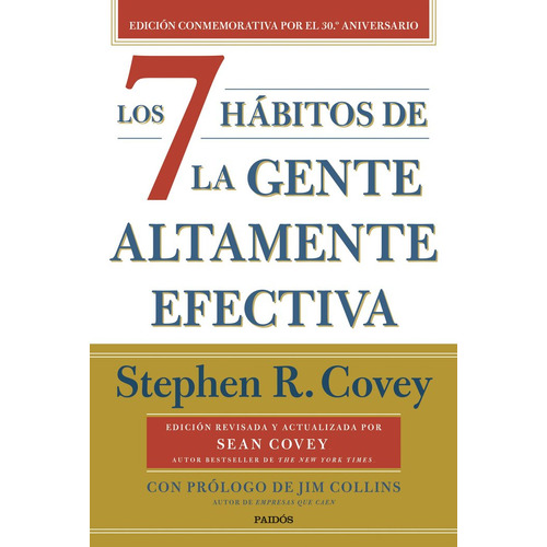 Los 7 Habitos De La Gente Altamente Efectiva (30.ãâº, De Stephen R. Covey. Editorial Paidós En Español