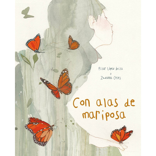 Con Alas De Mariposa, De Pilar López Ávila. Editorial Cuento De Luz, Tapa Blanda, Edición 1 En Español