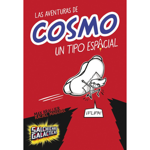 Las Aventuras De Cosmo, Un Tipo Espacial (salchichas Galãâ¡cticas 1), De Brallier, Max. Editorial Montena, Tapa Blanda En Español