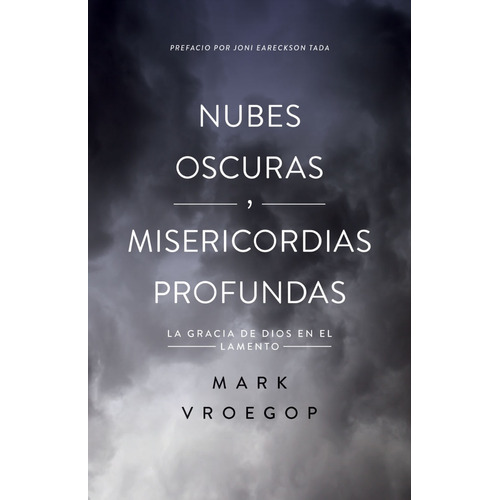 Nubes Oscuras, Misericordias Profundas