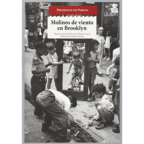 Molinos De Viento En Brooklyn, de DE PEREDA, PRUDENCIO. Editorial Hoja de lata, tapa blanda, edición 1 en español
