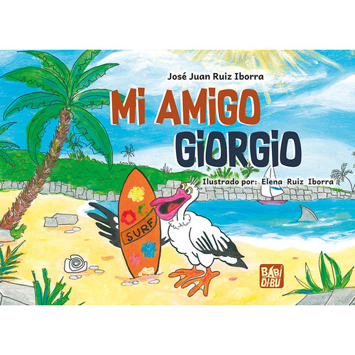 Mi Amigo Giorgio, De Ruiz Iborra, Jose Juan. Editorial Babidi-bu Libros En Español