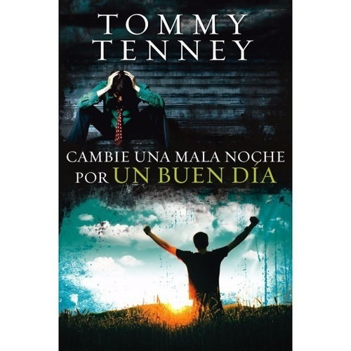 Cambie Una Mala Noche Por Un Buen Dia - Tommy Tenney