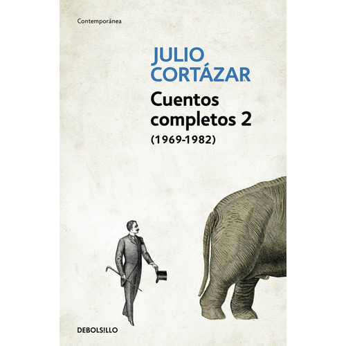 Cuentos Completos Ii, De Cortázar, Julio. Editorial Debolsillo, Tapa Blanda En Español