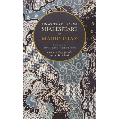 Unas Tardes Con Shakespeare, De Mario Praz., Vol. 0. Editorial Confluencias, Tapa Blanda En Español, 2014