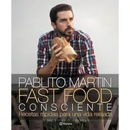 Fast Food Consciente - Pablito Martin