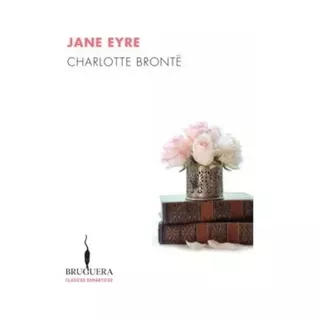 Jane Eyre  Bronte, Charlotte
