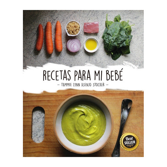 Libro Recetas Para Mi Bebé - Tammie Lynn Asenjo Stocker